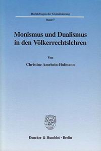 Monismus Und Dualismus in Den Volkerrechtslehren