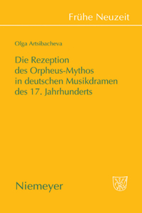 Rezeption des Orpheus-Mythos in deutschen Musikdramen des 17. Jahrhunderts