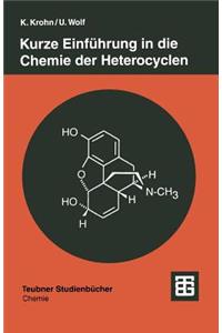 Kurze Einführung in Die Chemie Der Heterocyclen