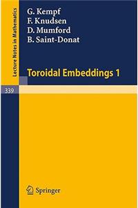 Toroidal Embeddings 1