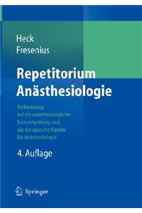 Repetitorium Anasthesiologiee: Fur Die Facharztprufung Und Das Europaische Diplom Om