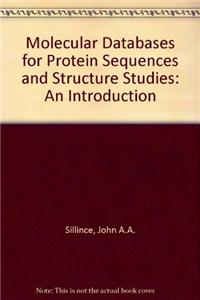 Molecular Databases for Protein Sequences and Structure Studies
