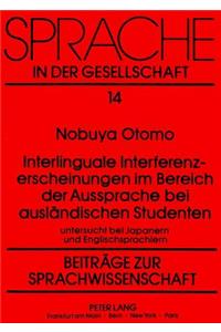 Interlinguale Interferenzerscheinungen Im Bereich Der Aussprache Bei Auslaendischen Studenten