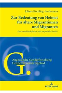 Zur Bedeutung Von Heimat Fuer Aeltere Migrantinnen Und Migranten