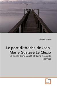 Le port d'attache de Jean-Marie Gustave Le Clézio