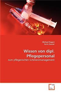 Wissen von dipl. Pflegepersonal