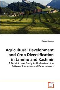 Agricultural Development and Crop Diversification in Jammu and Kashmir