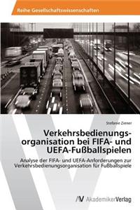 Verkehrsbedienungs-organisation bei FIFA- und UEFA-Fußballspielen