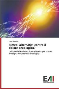 Rimedi Alternativi Contro Il Dolore Oncologico?