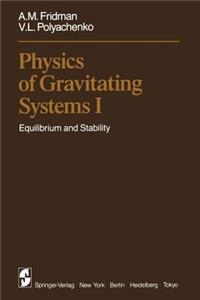 Physics of Gravitating Systems I