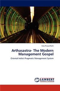 Arthasastra- The Modern Management Gospel