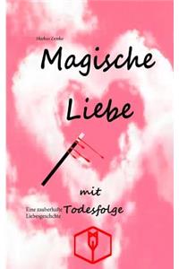 Magische Liebe mit Todesfolge