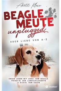 Beaglemeute unplugged - oder Liebe von A-Z