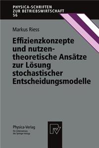 Effizienzkonzepte und nutzentheoretische Ansätze zur Lösung stochastischer Entscheidungsmodelle