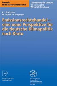 Emissionsrechtehandel -- Eine Neue Perspektive Für Die Deutsche Klimapolitik Nach Kioto