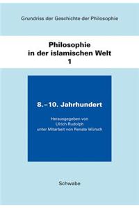 Philosophie in Der Islamischen Welt / 8. - 10. Jahrhundert