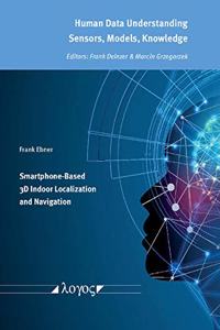 Smartphone-Based 3D Indoor Localization and Navigation