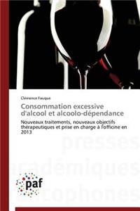 Consommation Excessive d'Alcool Et Alcoolo-Dépendance