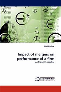 Impact of mergers on performance of a firm