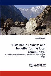 Sustainable Tourism and benefits for the local community?