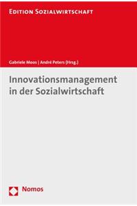 Innovationsmanagement in Der Sozialwirtschaft