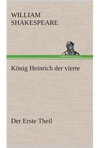 König Heinrich der vierte Der Erste Theil