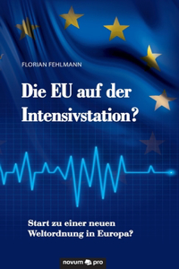 EU auf der Intensivstation?