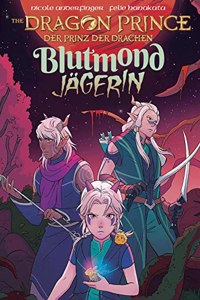 Dragon Prince - Der Prinz der Drachen 2: Blutmondjagerin