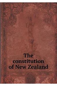 The constitution of New Zealand