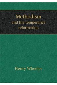 Methodism and the temperance reformation