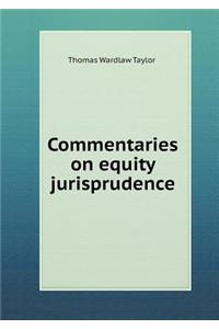 Commentaries on equity jurisprudence