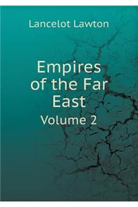 Empires of the Far East Volume 2