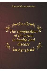 The Composition of the Urine in Health and Disease