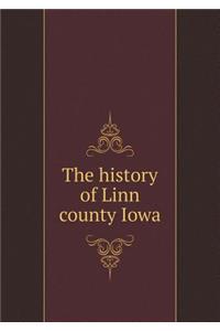 The history of Linn county Iowa