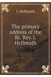 The Primary Address of the Rt. Rev. I. Hellmuth