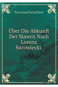 Über Die Abkunft Der Slawen Nach Lorenz Surowiecki