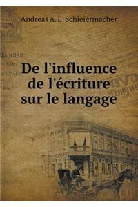 de l'Influence de l'Écriture Sur Le Langage