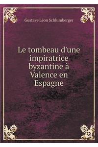 Le Tombeau d'Une Impiratrice Byzantine À Valence En Espagne