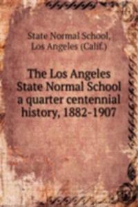 Los Angeles State Normal School a quarter centennial history, 1882-1907