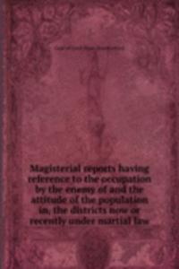 MAGISTERIAL REPORTS HAVING REFERENCE TO