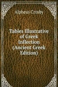 Tables Illustrative of Greek Inflection (Ancient Greek Edition)