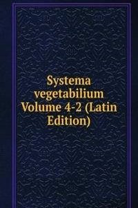 Systema vegetabilium Volume 4-2 (Latin Edition)