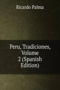 Peru, Tradiciones, Volume 2 (Spanish Edition)