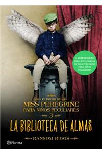 La Biblioteca de Almas. El Hogar de Miss Peregrine Para Niños Peculiares 3