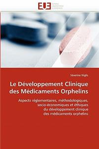 Le D�veloppement Clinique Des M�dicaments Orphelins