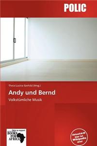 Andy Und Bernd