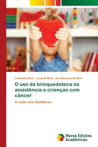 O uso da brinquedoteca na assistência a crianças com câncer