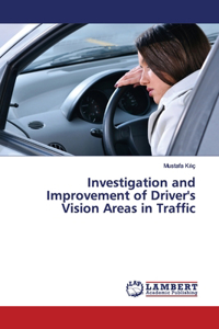 Investigation and Improvement of Driver's Vision Areas in Traffic