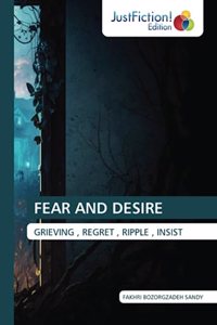 Fear and Desire