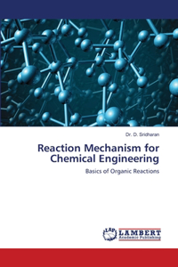 Reaction Mechanism for Chemical Engineering